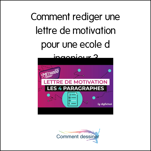 Comment rédiger une lettre de motivation pour une école d ingénieur